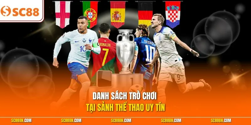 Danh sách trò chơi tại sảnh thể thao uy tín